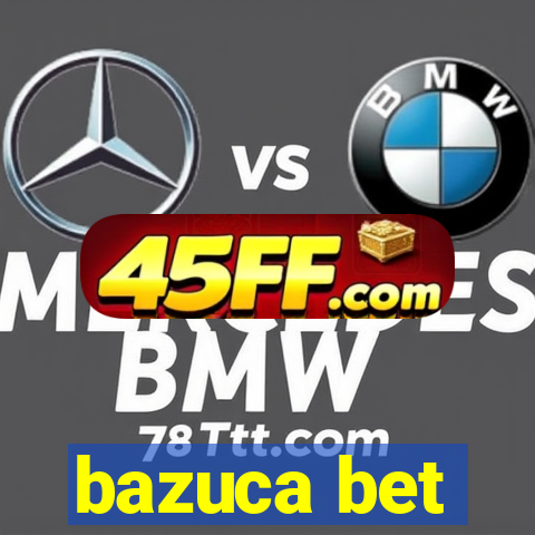 bazuca bet